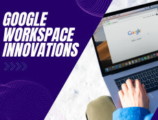 Collaborative Future: Google Workspace’s Innovations Reshaping Work Dynamics