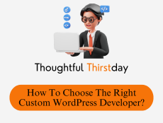 How To Choose The Right Developer For Custom WordPress Development?