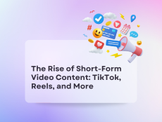 The Rise of Short-Form Video Content: TikTok, Reels, and More