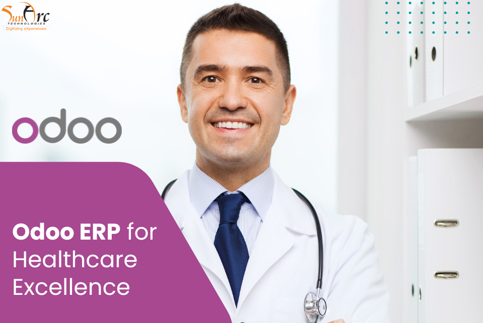 Odoo ERP for Healthcare Excellence | SunArc Technologies