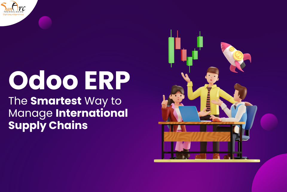 Odoo ERP for Iternational Trade | SunArc Technologies