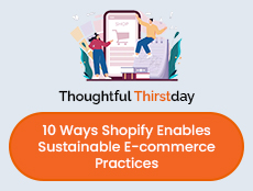 10 Ways Shopify Enables Sustainable E-commerce Practices