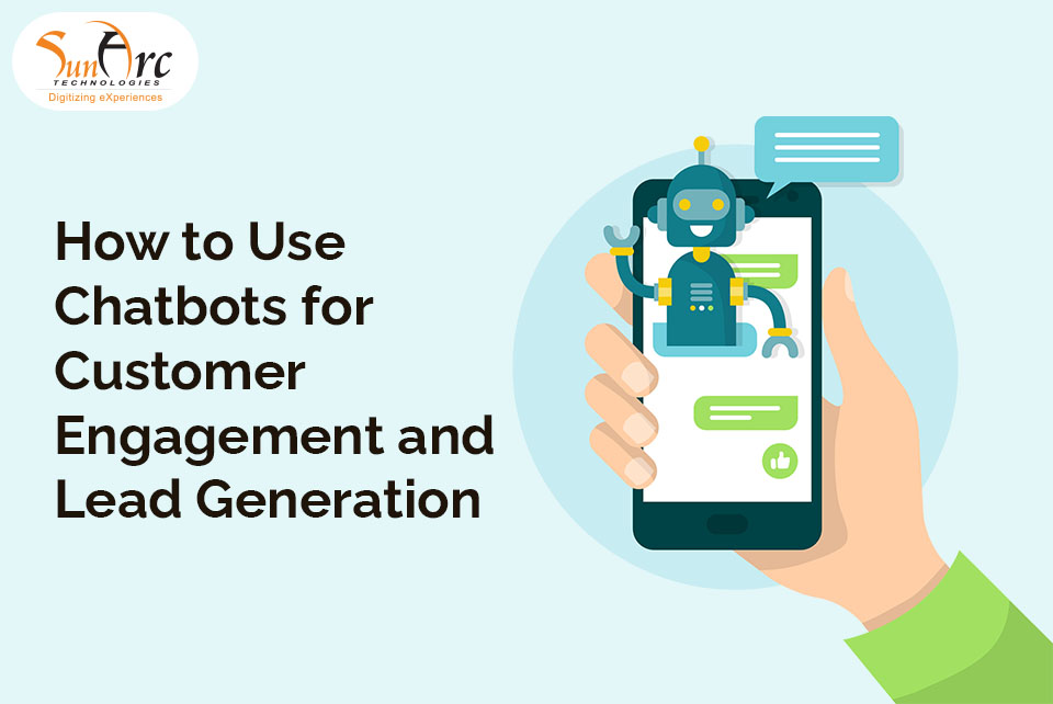 AI Chatbots for Lead Generation and Customer Engagement | SunArc Technologies AI Chatbots for Lead Generation and Customer Engagement