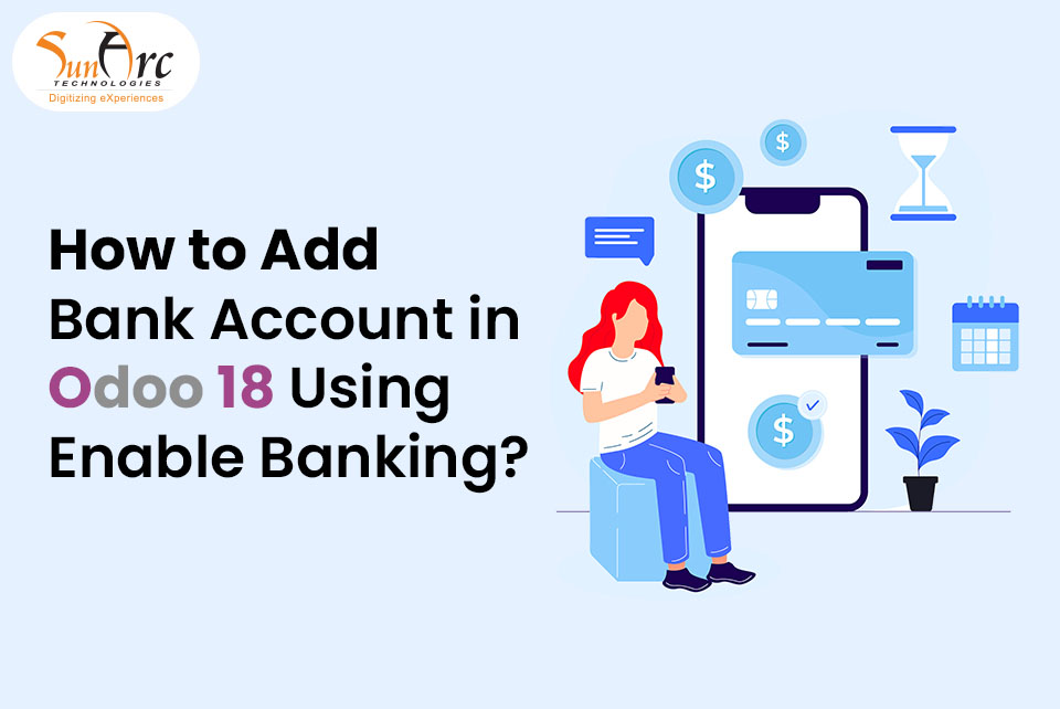 Odoo 18 Using Enable Banking | SunArc Technologies Odoo 18 Using Enable Banking