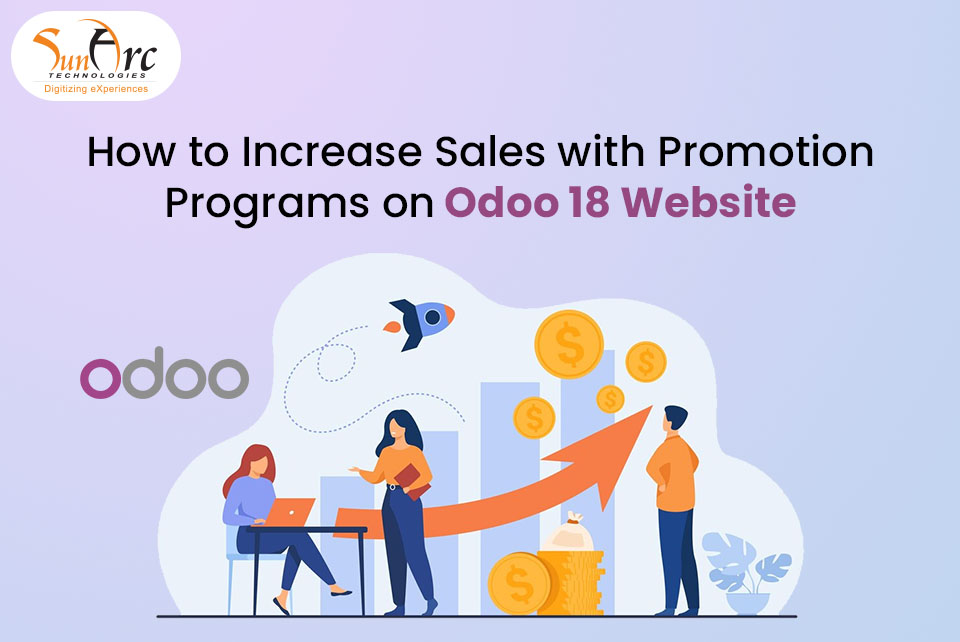 Increase Sales with Promotion Programs on Odoo 18 Website | SunArc Technologies Increase Sales with Promotion Programs on Odoo 18 Website